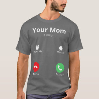 Camiseta Tu mamá llama para celebrar la cosecha de las madr