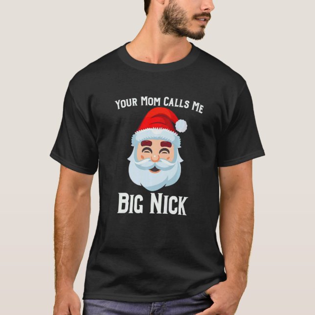Camiseta Tu Mamá Me Llama Big Nick (Anverso)