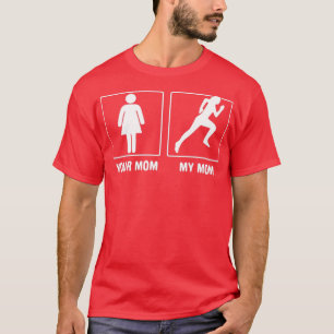 Camiseta Tu mamá Mi mamá
