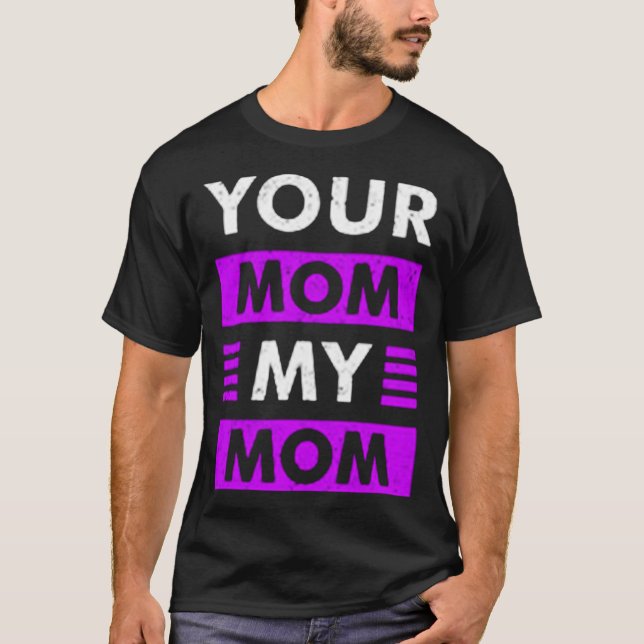Camiseta Tu mamá mi mamá (Anverso)
