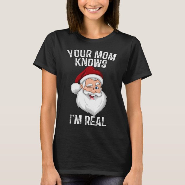 Camiseta Tu mamá sabe que soy un regalo de Santa Navidades. (Anverso)