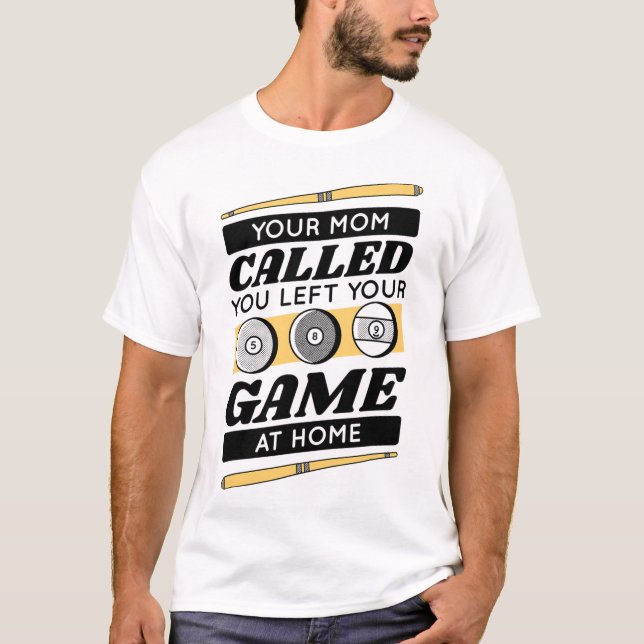 Camiseta Tu Mamá Te Llamó Dejando Tu Juego En Casa (Anverso)