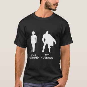 Camiseta Tu marido vs mi marido esposa superheroína