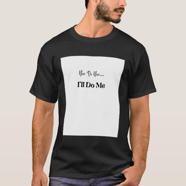 Camiseta Tú Me Haces. (Anverso)