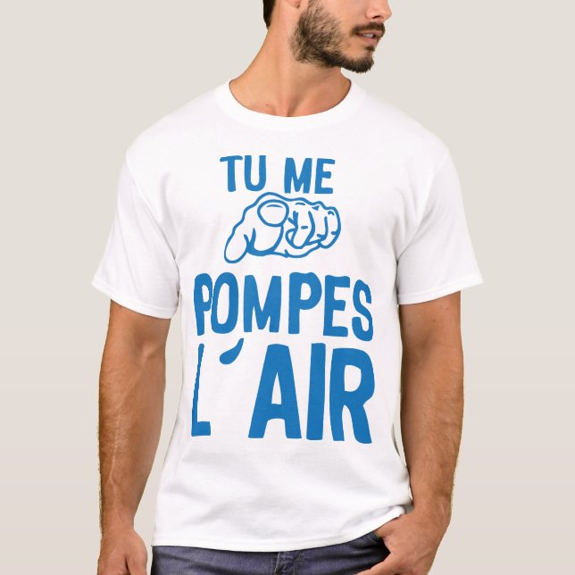 Camiseta tu me pompes air doigt pointe expression citation (Anverso)