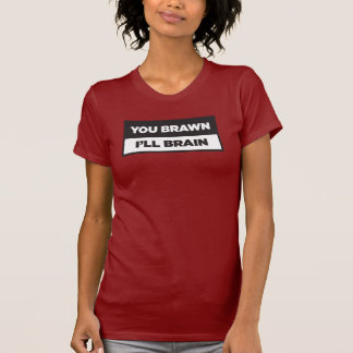 Camiseta Tú músculo. Yo cerebro.