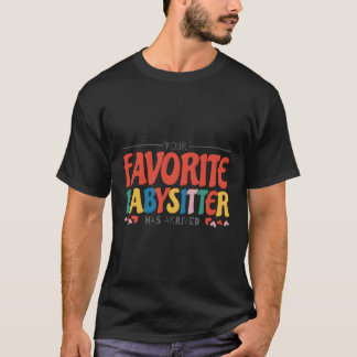 Camiseta Tu niñera favorita ha llegado a la sala de niñera