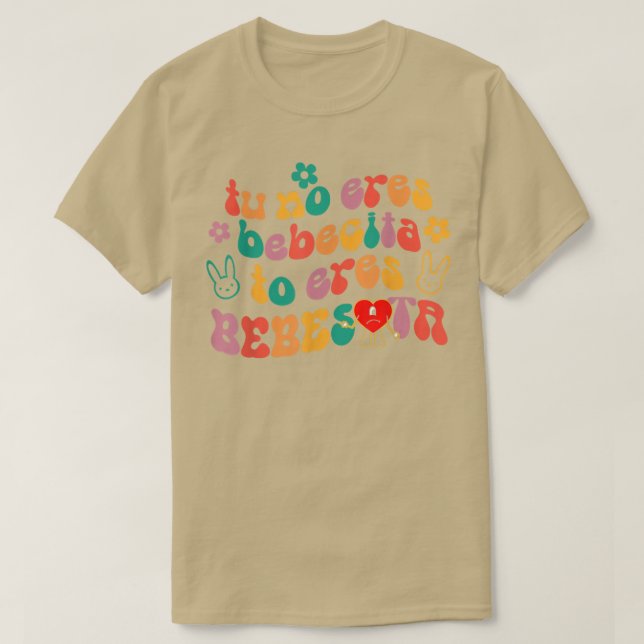 Camiseta Tu no eres bebecita para ser bebesota retro (Diseño del anverso)
