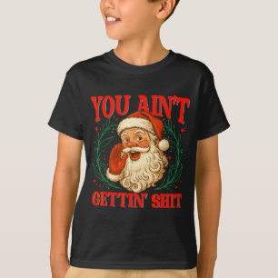 Camiseta Tú no te estás volviendo divertido Santa Navidad H