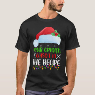 Camiseta Tu opinión no estaba en la receta Cocinando Chef C