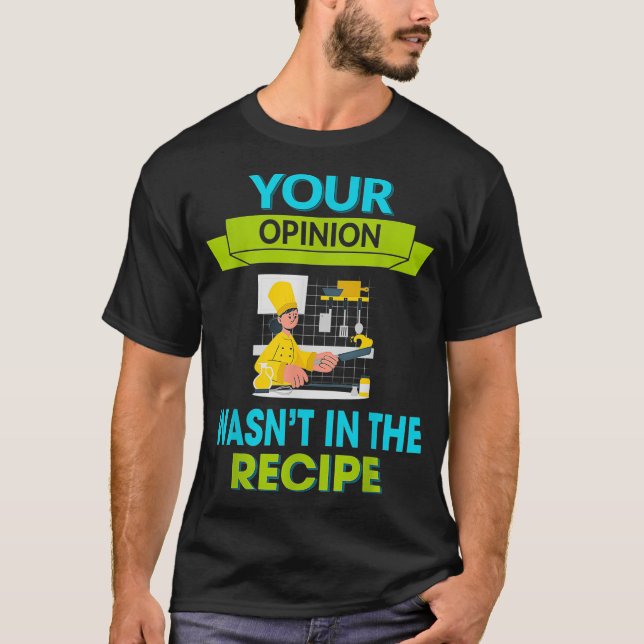 Camiseta Tu opinión no estaba en la receta del gráfico del  (Anverso)