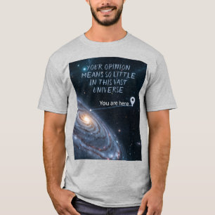Camiseta Tu opinión significa tan poco