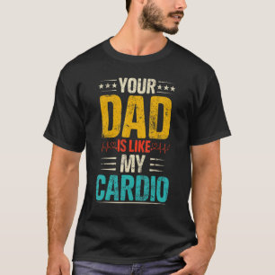 Camiseta Tu Papá Es Como Mi Pareja Cardio Romántica Costum