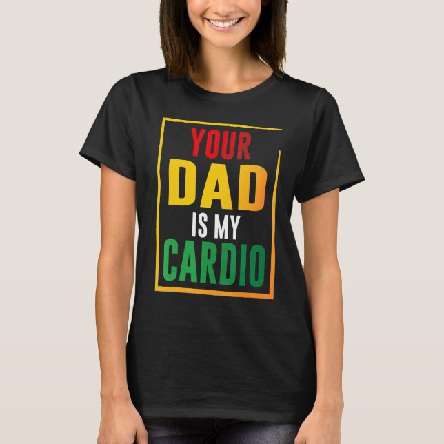 Camiseta Tu Papá Es Mi Cardio (Anverso)