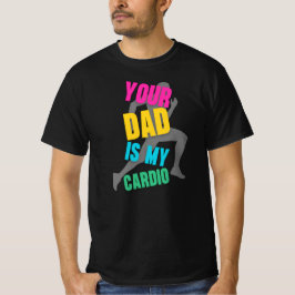Camiseta Tu papá es mi cardio