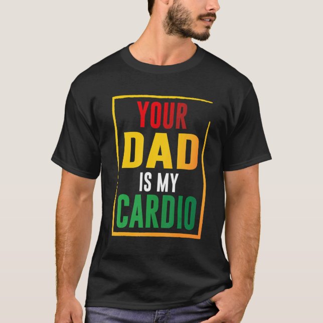 Camiseta Tu Papá Es Mi Cardio (Anverso)