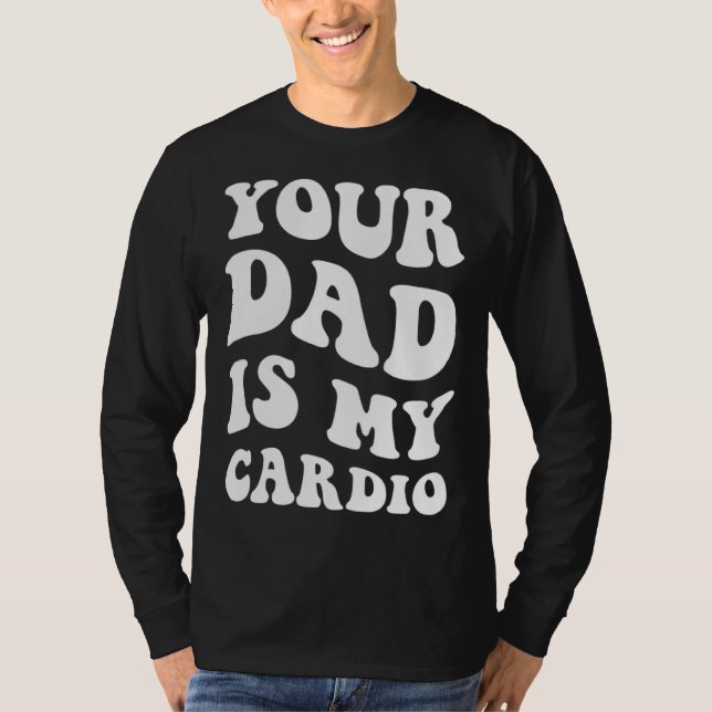 Camiseta Tu papá es mi cardio  1 (Anverso)