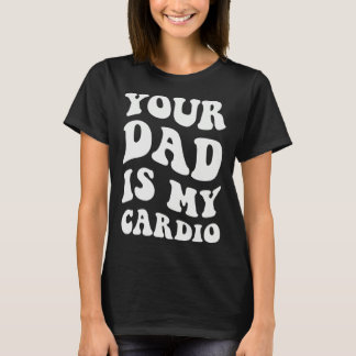 Camiseta Tu papá es mi cardio  1