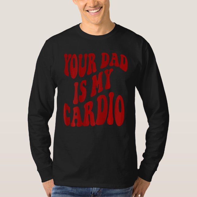 Camiseta Tu Papá Es Mi Cardio 2 (Anverso)
