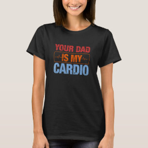 Camiseta Tu Papá Es Mi Cardio 4