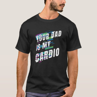 Camiseta Tu Papá Es Mi Cardio 6