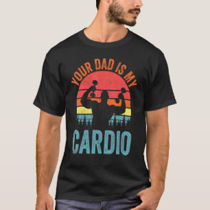 Camiseta Tu Papá Es Mi Cardio Diciendo Relaciones Romántica