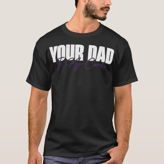 Camiseta Tu Papá Es Mi Cardio Divertido  (Anverso)