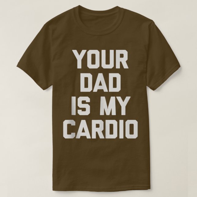 Camiseta Tu Papá Es Mi Cardio Funny Entrenamiento Fitness C (Diseño del anverso)