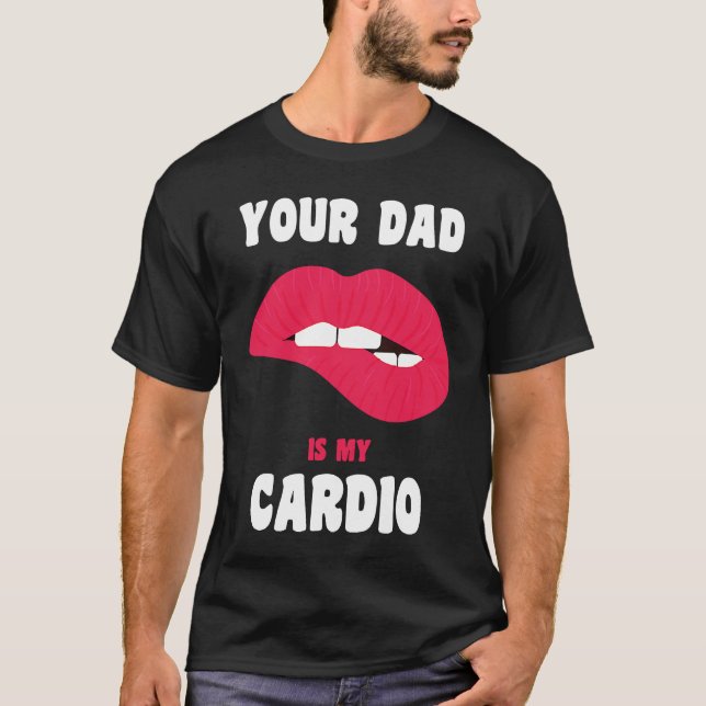 Camiseta Tu Papá Es Mi Cardio Jugoso Litros De Entrenamient (Anverso)