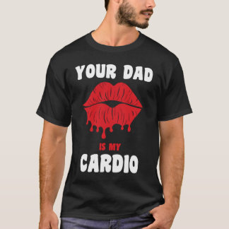 Camiseta Tu papá es mi cardio Labios jugosos Entrenamiento