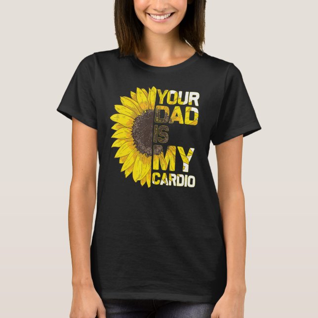 Camiseta Tu Papá Es Mi Día De Los Padres Cardio (Anverso)