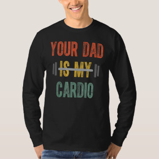 Camiseta Tu papá es mi día del padre de los cardio