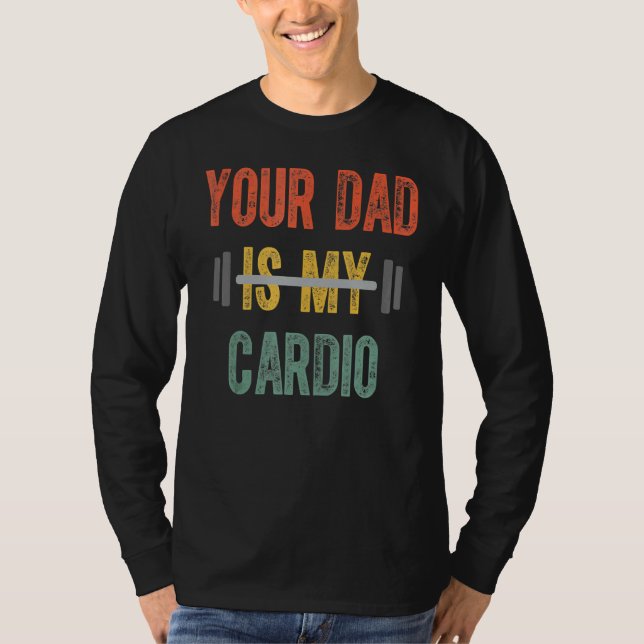 Camiseta Tu papá es mi día del padre de los cardio (Anverso)