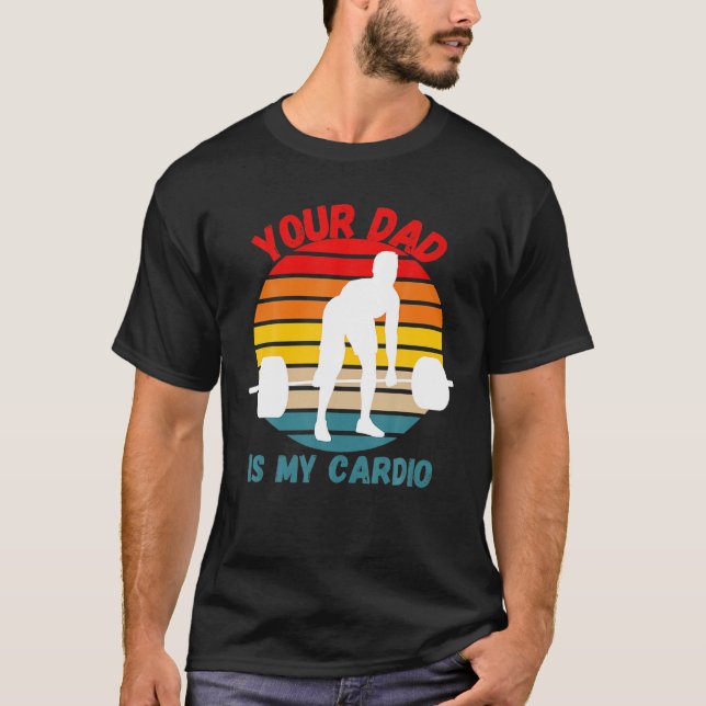 Camiseta Tu papá es mi gimnasio cardio de gimnasia (Anverso)