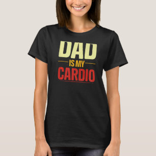 Camiseta Tu Papá Es Mi Gimnasio Cardio Halterofilia
