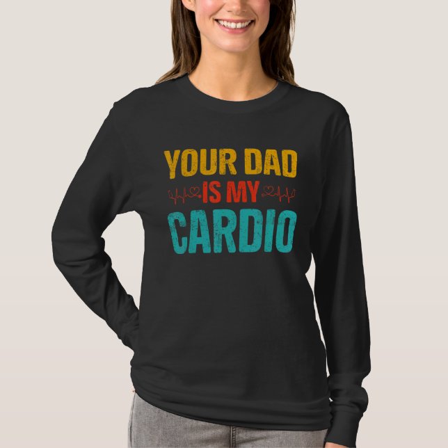 Camiseta Tu Papá Es Mi Ropa De Parejas Cardio Románticas Pa (Anverso)