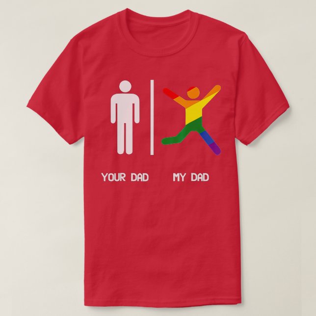 CAMISETA TU PAPÁ MI GAY PAPÁ SHIR LGB DADS ES MÁS DIVERTIDO (Diseño del anverso)