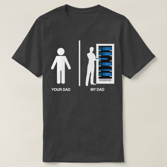 Camiseta Tu papá mi papá orgullosa base de datos de TI (Diseño del anverso)