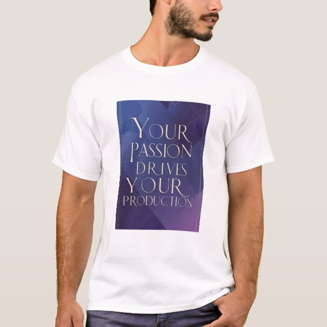 Camiseta Tu Pasión Impulsa Tu Producción (Anverso)