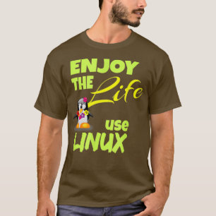 Camiseta Tu Penguin lover Enjoy the Life Use Linu Funny