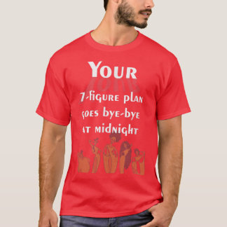 Camiseta Tu plan de 7 cifras pasa a medianoche Fun Desi