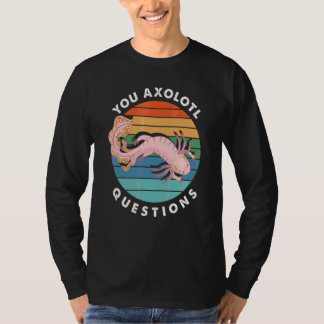 Camiseta Tú Preguntas de Ajolote Niño Niña Ajolote Lindo