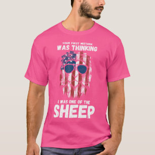 Camiseta Tu Primer Error Fue Pensar Que Yo Era Uno De Los E