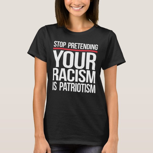 Camiseta Tu racismo no es patriotismo (Anverso)