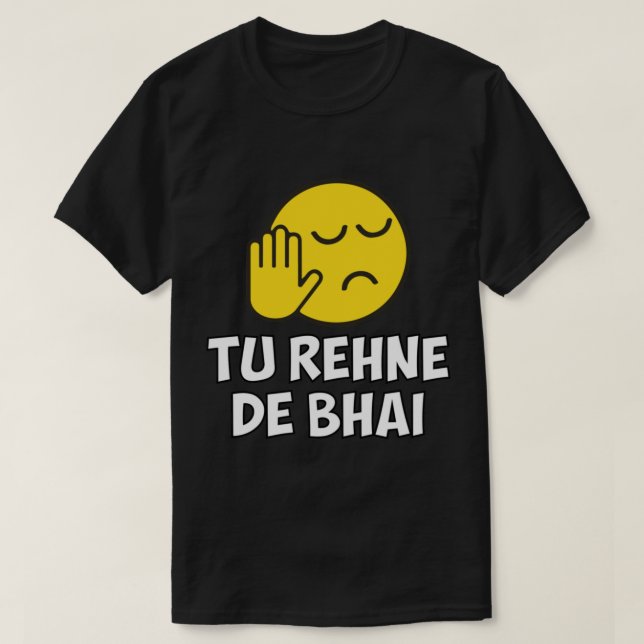Camiseta Tu Rehne De Bhai dice hindi divertido (Diseño del anverso)