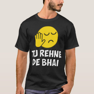Camiseta Tu Rehne De Bhai Dio Hindi Divertido