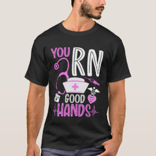 Camiseta Tú RN Buenas Manos Enfermera Registrada Divertida 
