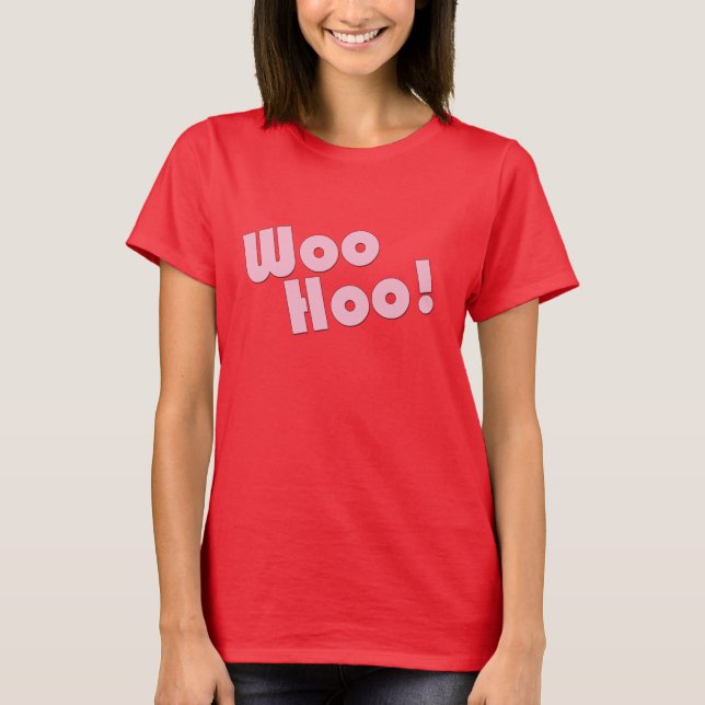 Camiseta ¡Tú rocas! ¡WooHoo! (Anverso)