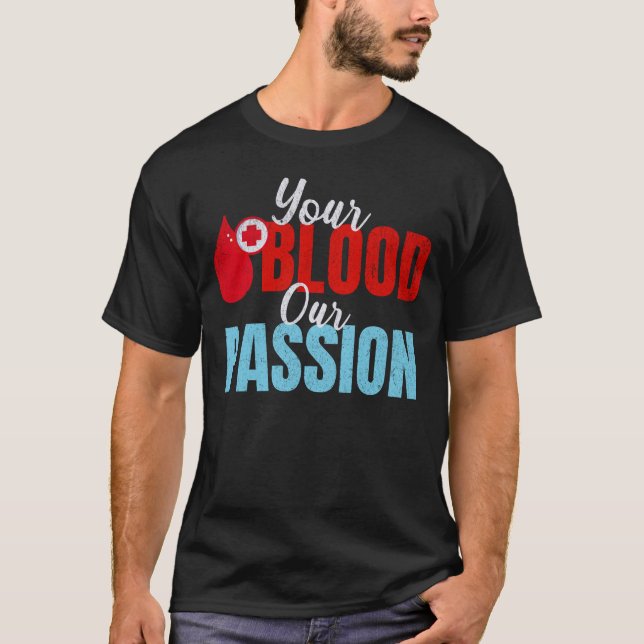 Camiseta Tu Sangre Nuestra Pasión Flebotomista (Anverso)