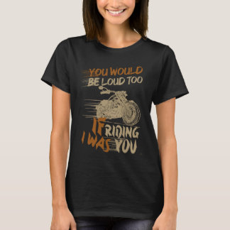 Camiseta Tú También Serías Fuerte Si Te Estuviera Montando